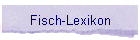 Fisch-Lexikon